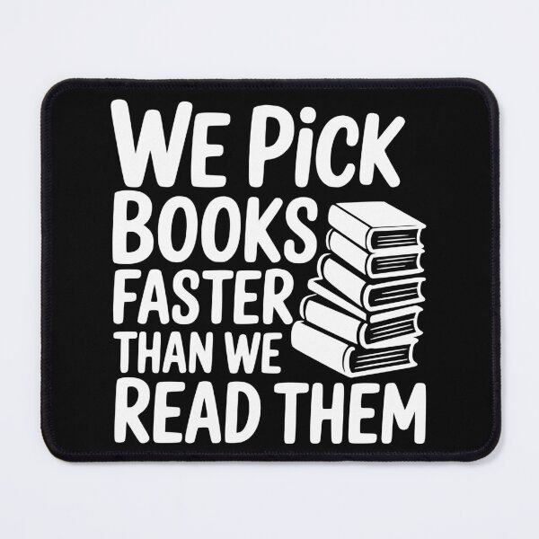 Item preview, We Pick Books Faster Than We Read Them designed and sold by theartfulaspie.