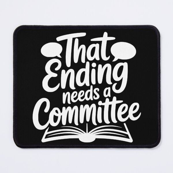 Item preview, That Ending Needs a Committee designed and sold by theartfulaspie.