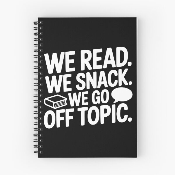 Item preview, We Read. We Snack. We Go Off Topic. designed and sold by theartfulaspie.