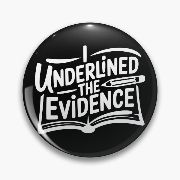 Item preview, I Underlined the Evidence designed and sold by theartfulaspie.