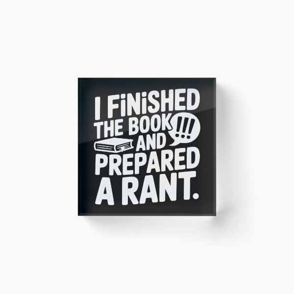 Item preview, I Finished the Book and Prepared a Rant designed and sold by theartfulaspie.