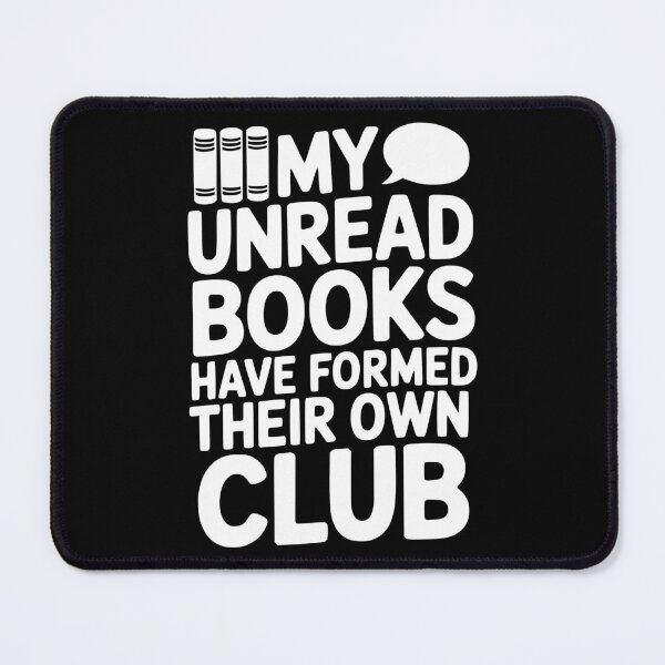 Item preview, My Unread Books Have Formed Their Own Club designed and sold by theartfulaspie.