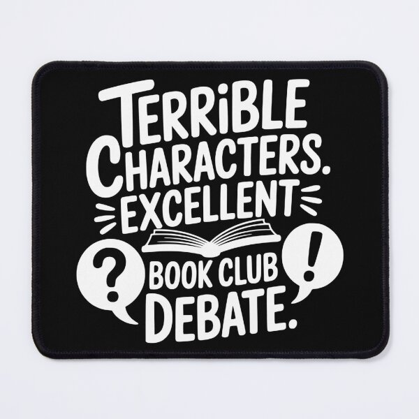 Item preview, Terrible Characters. Excellent Book Club Debate. designed and sold by theartfulaspie.