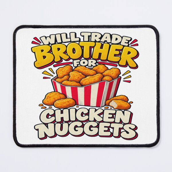Item preview, Will Trade Brother For Chicken Nuggets Funny Sibling Design designed and sold by OUICHA.