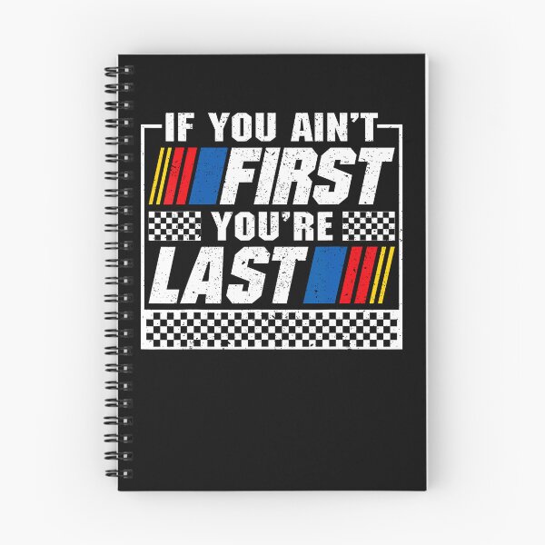 Item preview, If You Ain'T First You'Re Last Motor Car Driver Racer Racing designed and sold by snailslowdance.