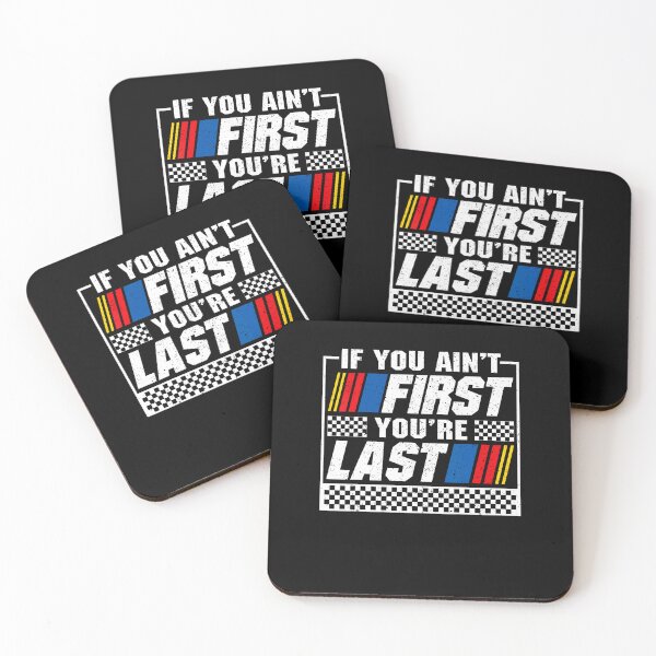 Item preview, If You Ain'T First You'Re Last Motor Car Driver Racer Racing designed and sold by snailslowdance.