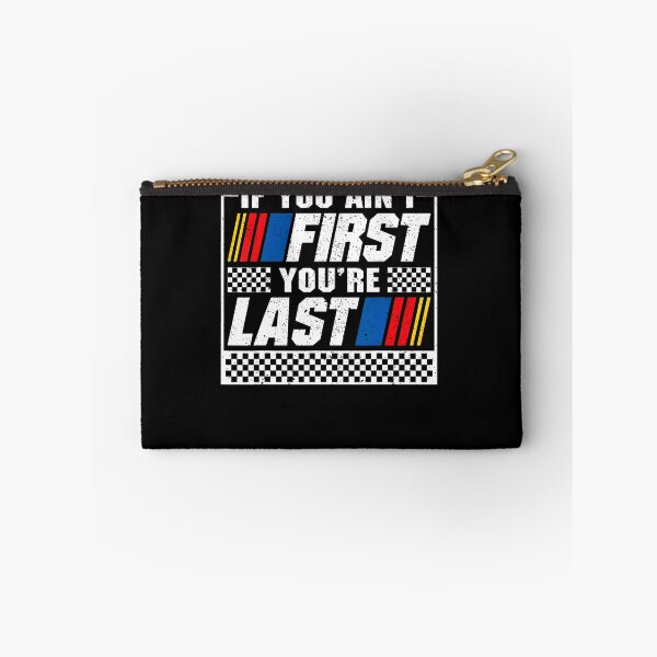 Item preview, If You Ain'T First You'Re Last Motor Car Driver Racer Racing designed and sold by snailslowdance.