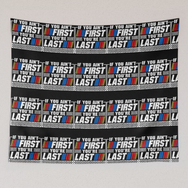 Item preview, If You Ain'T First You'Re Last Motor Car Driver Racer Racing designed and sold by snailslowdance.
