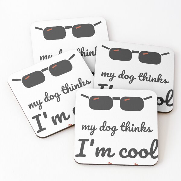Item preview, My Dog Thinks I'm Cool designed and sold by Good Little Days.