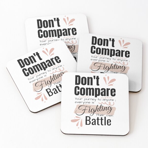 Item preview, Dont Compare Your Journey Everyone Is Fighting Their Own Battle Quote Art designed and sold by Specialdesign10.