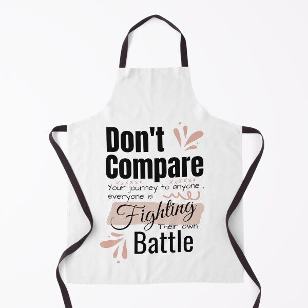 Item preview, Dont Compare Your Journey Everyone Is Fighting Their Own Battle Quote Art designed and sold by Specialdesign10.