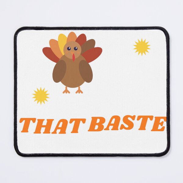 Item preview, All About That Baste - Funny Thanksgiving Turkey Design designed and sold by JongoMongo.