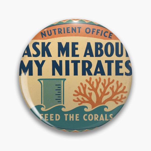 Item preview, Ask Me About My Nitrates Saltwater Reef Retro Label designed and sold by BoosterShop.