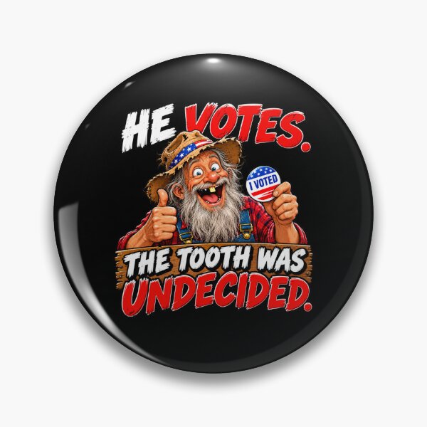 Item preview, HE VOTES. THE TOOTH WAS UNDECIDED designed and sold by signshirtz.