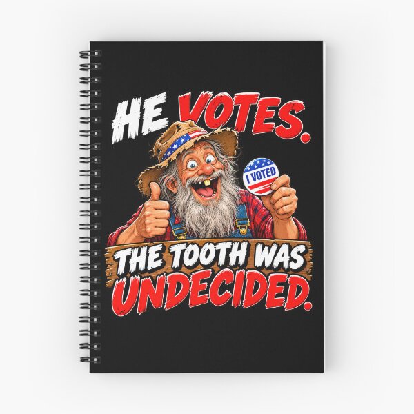 Item preview, HE VOTES. THE TOOTH WAS UNDECIDED designed and sold by signshirtz.