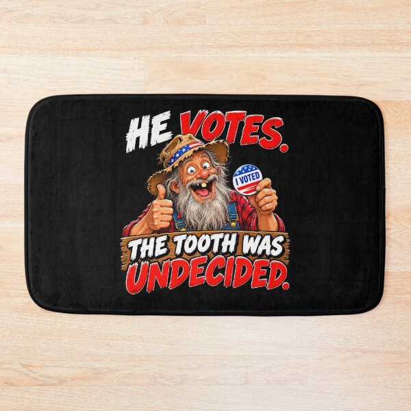 Item preview, HE VOTES. THE TOOTH WAS UNDECIDED designed and sold by signshirtz.