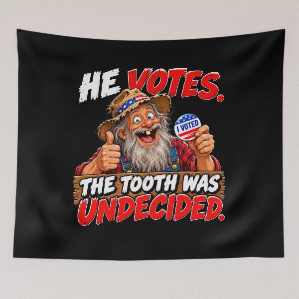 Item preview, HE VOTES. THE TOOTH WAS UNDECIDED designed and sold by signshirtz.