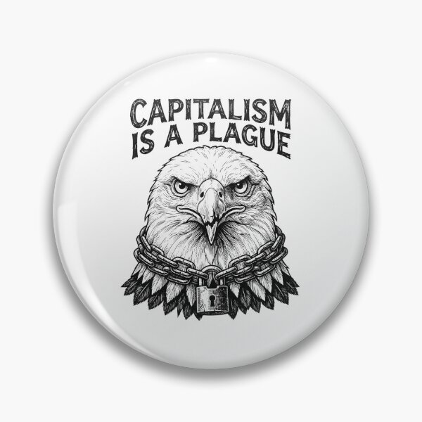 Item preview, Capitalism Is A Plague Chained Eagle designed and sold by Owcomm.