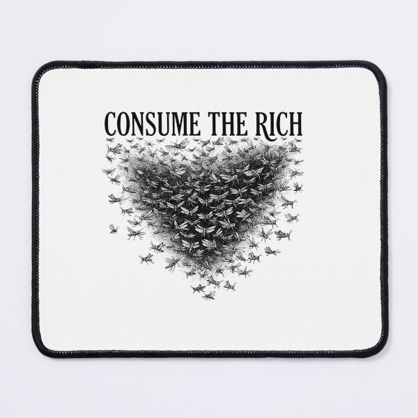 Item preview, Consume The Rich Locust Swarm Socialist Quote Graphic designed and sold by Owcomm.