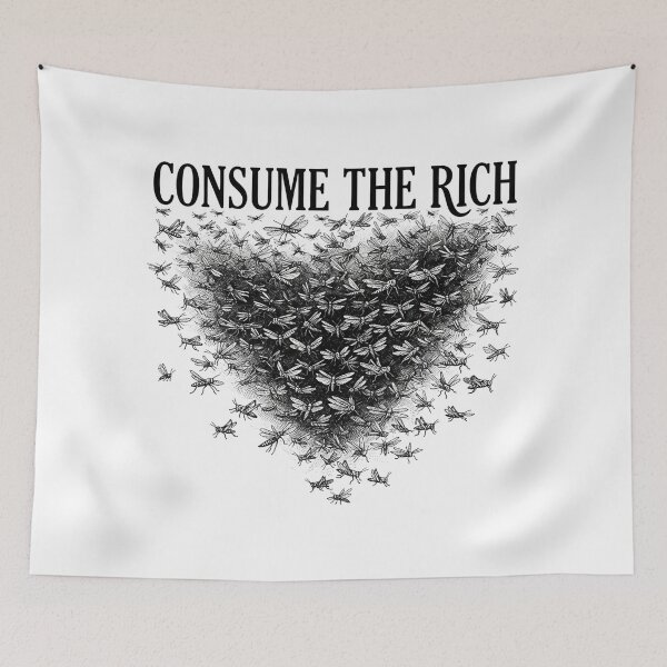 Item preview, Consume The Rich Locust Swarm Socialist Quote Graphic designed and sold by Owcomm.