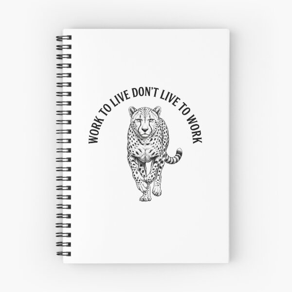 Item preview, Work to Live Don't Live to Work Leopard Quote designed and sold by Owcomm.
