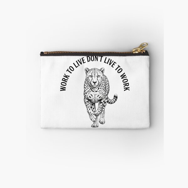 Item preview, Work to Live Don't Live to Work Leopard Quote designed and sold by Owcomm.