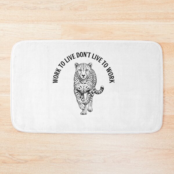 Item preview, Work to Live Don't Live to Work Leopard Quote designed and sold by Owcomm.