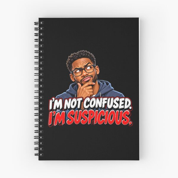 Item preview, I’M NOT CONFUSED. I’M SUSPICIOUS designed and sold by signshirtz.