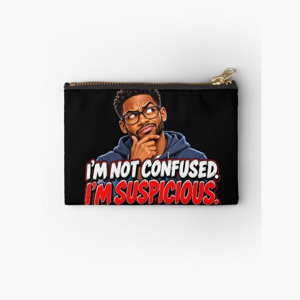 Item preview, I’M NOT CONFUSED. I’M SUSPICIOUS designed and sold by signshirtz.