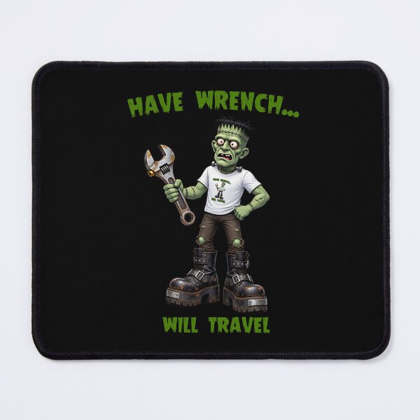 Item preview, Have Wrench Will Travel – Funny Monster Mechanic designed and sold by Classic Chaos Creations.