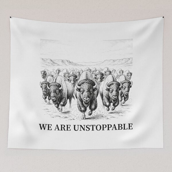 Item preview, We Are Unstoppable Bison Stampede Graphic designed and sold by Owcomm.