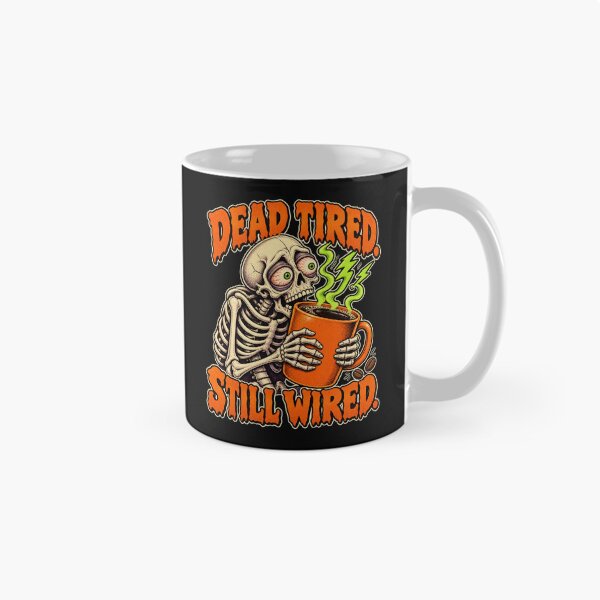 Item preview, Dead Tired Still Wired: Funny Coffee Skeleton designed and sold by Artul.