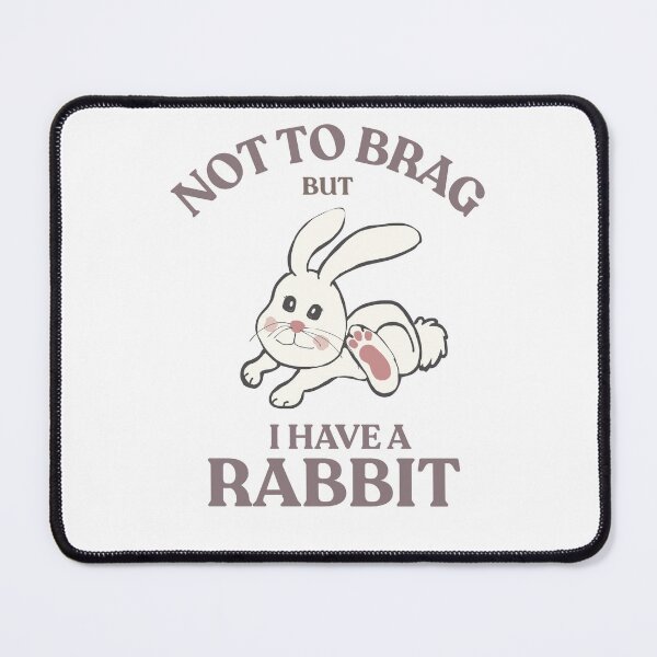 Item preview, Not to brag but I have a rabbit designed and sold by TaraPen.
