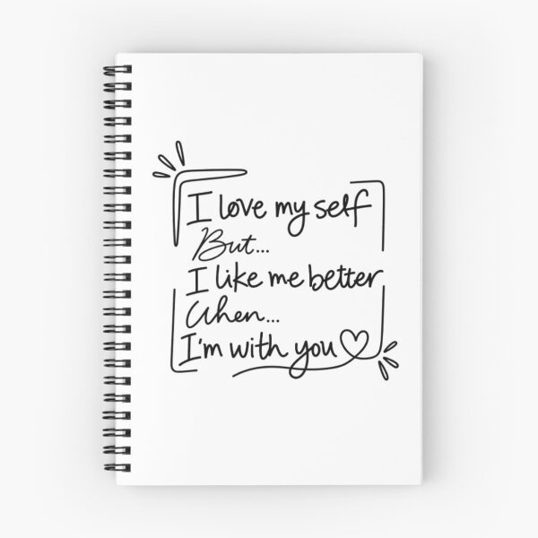 Item preview, I Love Myself But I Like Me Better With You designed and sold by SimsimahLaughs.