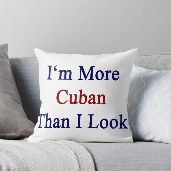 Item preview, I'm More Cuban Than I Look  designed and sold by supernova23.