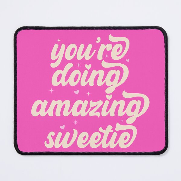 Item preview, You're Doing Amazing Sweetie designed and sold by Dapper-Art.
