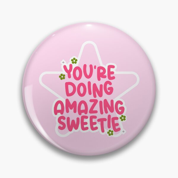 Item preview, You're Doing Amazing Sweetie designed and sold by Dapper-Art.