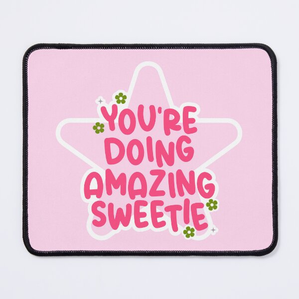 Item preview, You're Doing Amazing Sweetie designed and sold by Dapper-Art.