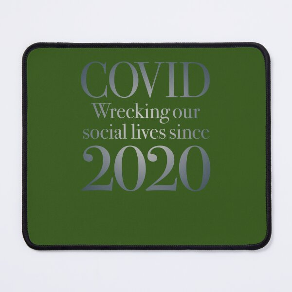 Item preview, Covid Wrecking Our Social Lives Since 2020 V.1 620 designed and sold by REVERate323.