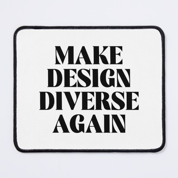 Item preview, Make Design Diverse Again Typography (black) designed and sold by didijuca.