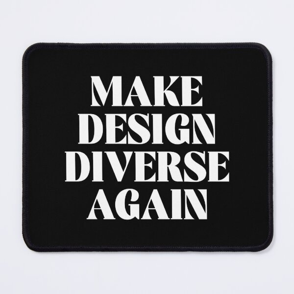Item preview, Make Design Diverse Again Typography (white) designed and sold by didijuca.