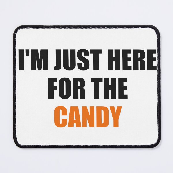 Item preview, Just Here For The Candy Funny Halloween designed and sold by Alphakenon.