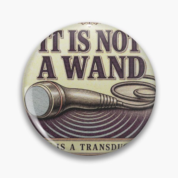 Item preview, It Is Not A Wand Sonography Ultrasound Probe Medallion designed and sold by BoosterShop.