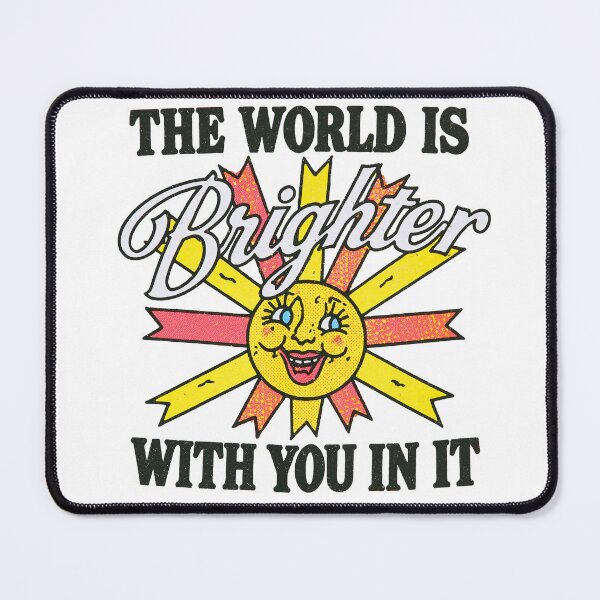 Item preview, The World Is Brighter With You In It designed and sold by GrooveAndGlow.