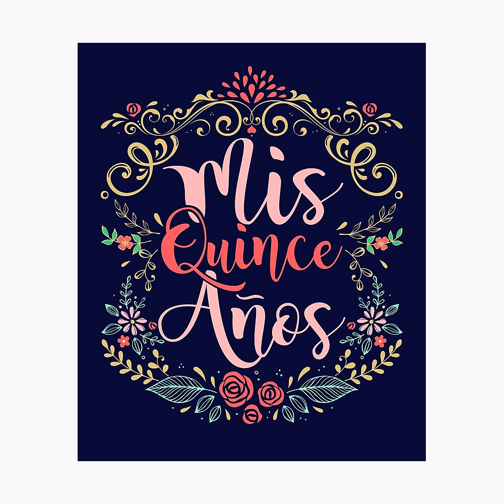 Poster Quinceanera Mis Quince Anos 15eme Anniversaire Fille Par Jaygo Redbubble