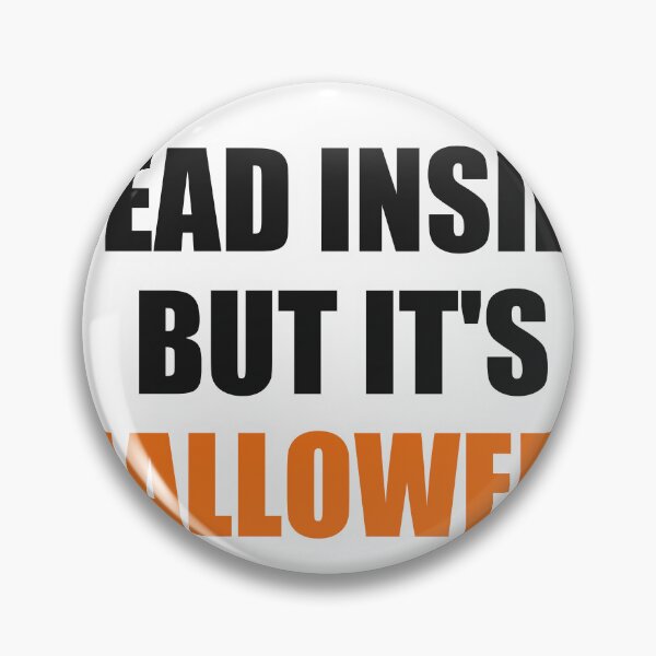 Item preview, Dead Inside But Its Halloween Funny designed and sold by Alphakenon.