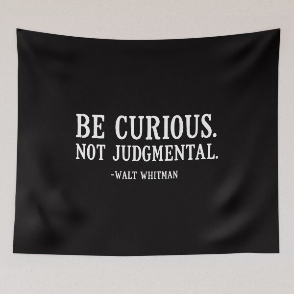 Item preview, Be Curious Not Judgmental Walt Whitman Quote designed and sold by hamid-lew-haven.