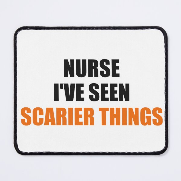 Item preview, Nurse Halloween Ive Seen Scarier Things designed and sold by Alphakenon.