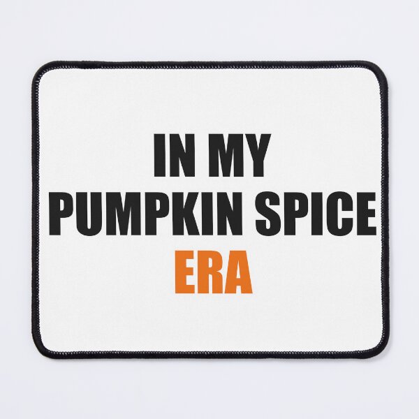 Item preview, In My Pumpkin Spice Era Fall Text designed and sold by Alphakenon.