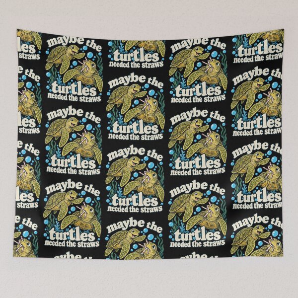 Item preview, Maybe The Turtles Needed The Straws Sarcastic Sea Turtle Humor Art designed and sold by lionSutuShop.